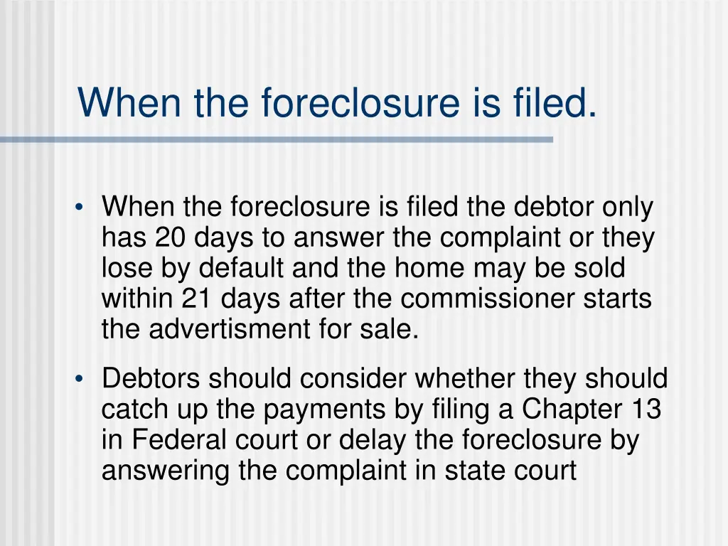 when the foreclosure is filed