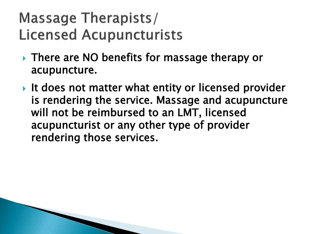 there are no benefits for massage therapy