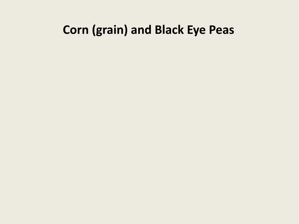 corn grain and black eye peas