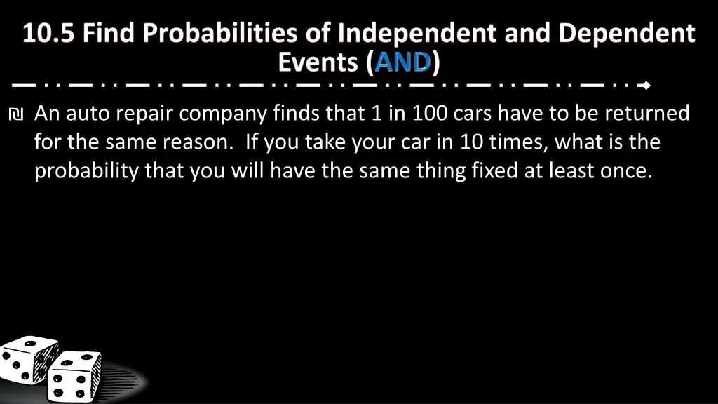 an auto repair company finds that 1 in 100 cars