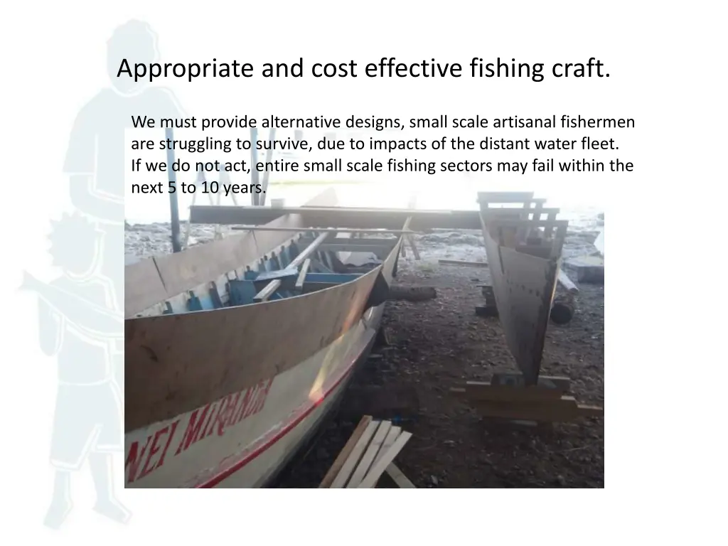 appropriate and cost effective fishing craft