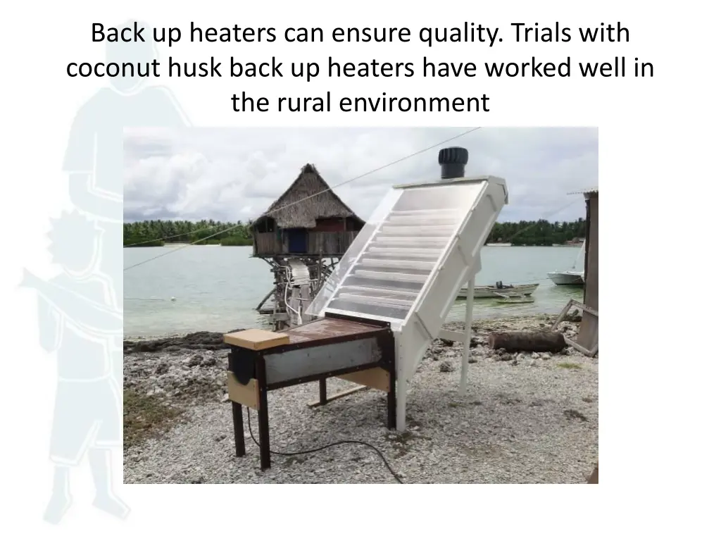 back up heaters can ensure quality trials with