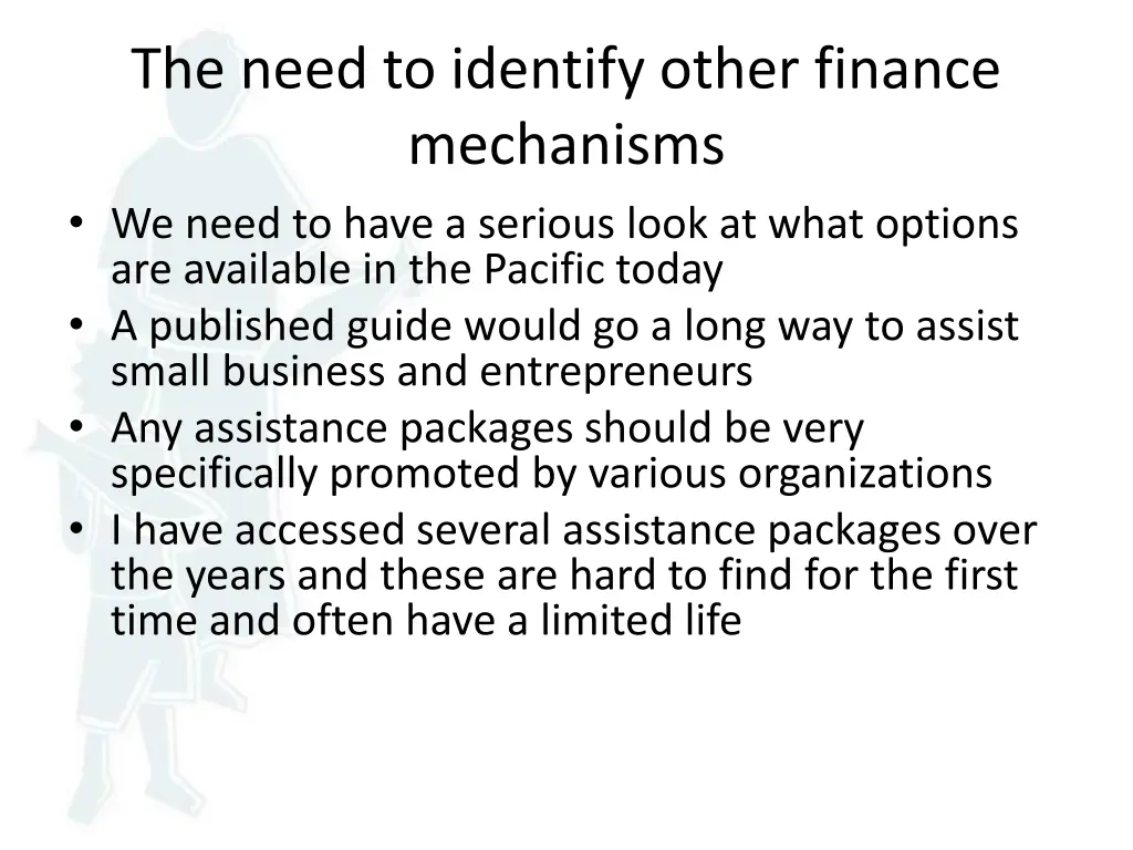 the need to identify other finance mechanisms