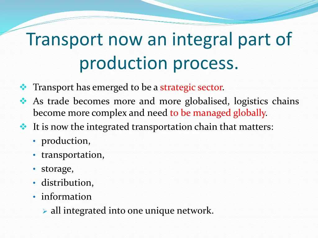 transport now an integral part of production