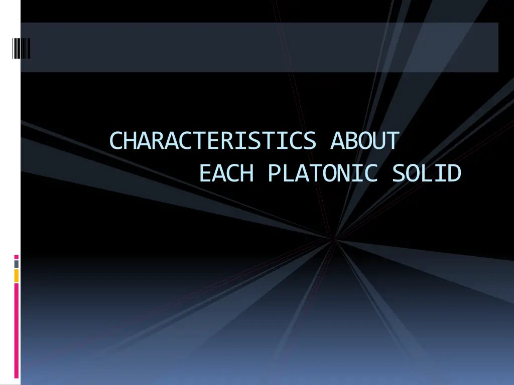 characteristics about each platonic solid