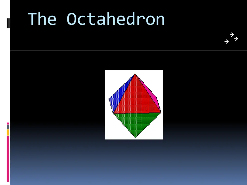 the octahedron