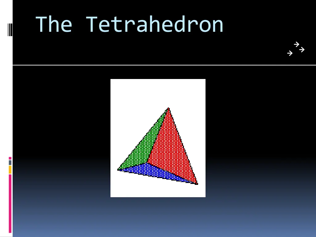 the tetrahedron