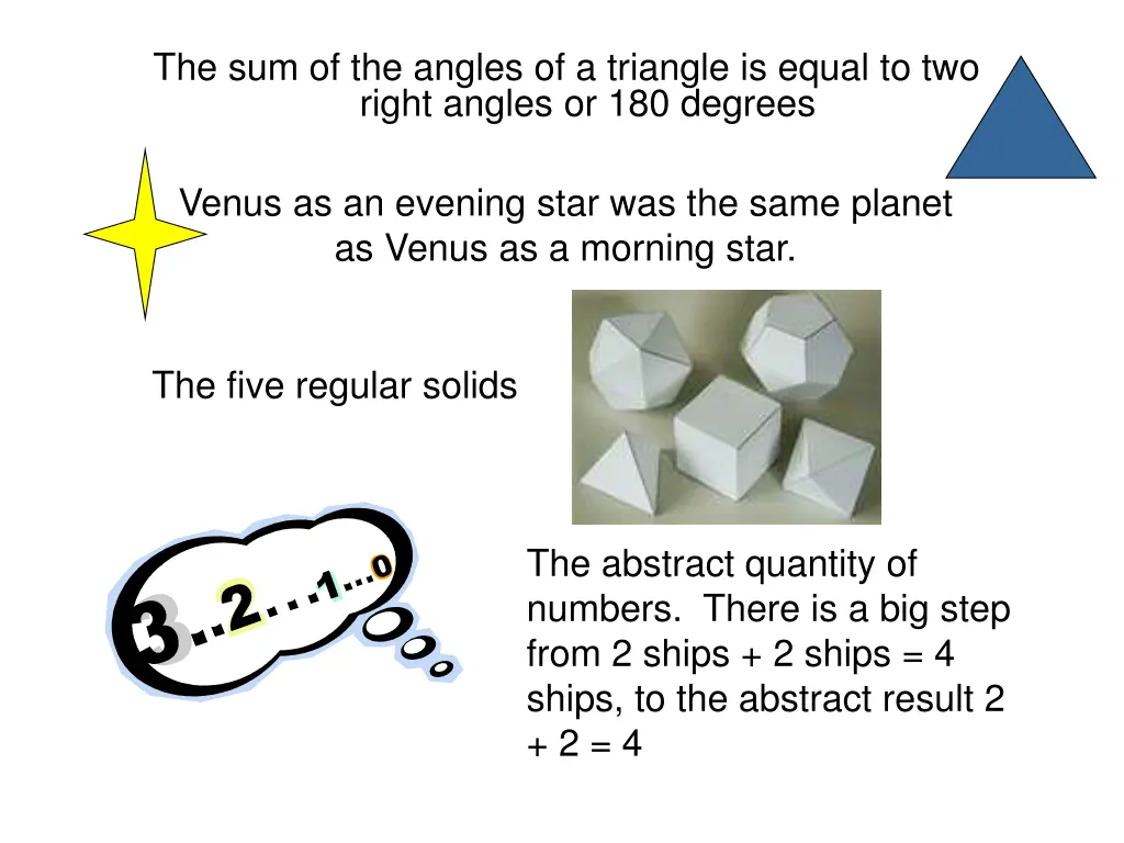 the sum of the angles of a triangle is equal