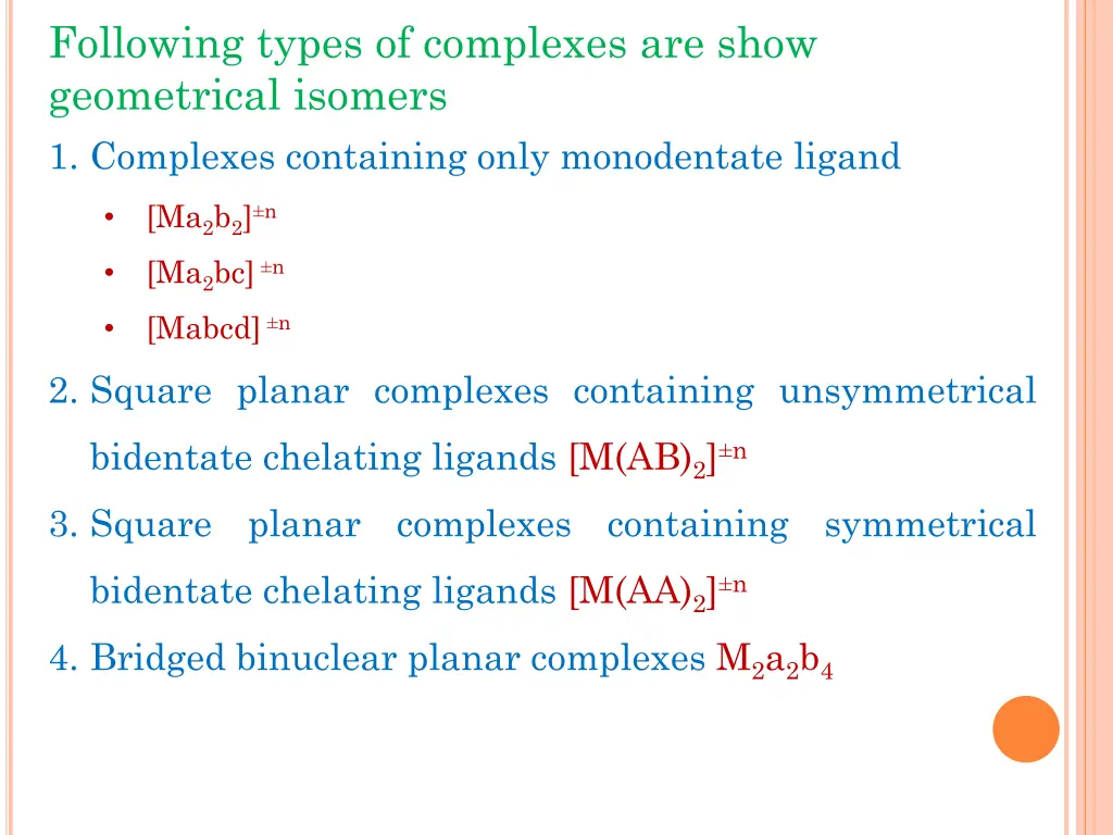 following types of complexes are show geometrical