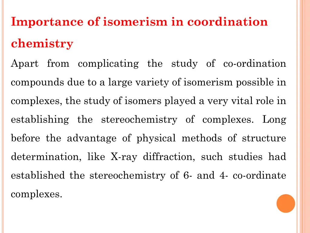 importance of isomerism in coordination