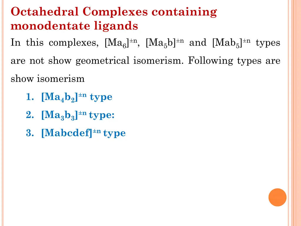 octahedral complexes containing monodentate 1