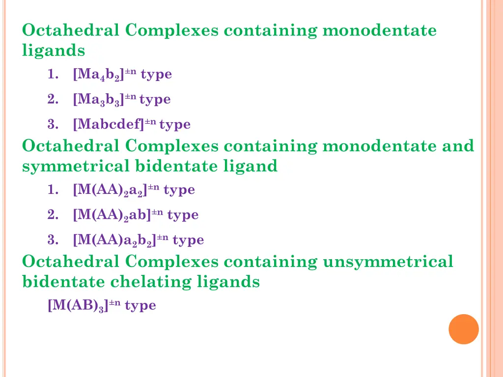 octahedral complexes containing monodentate