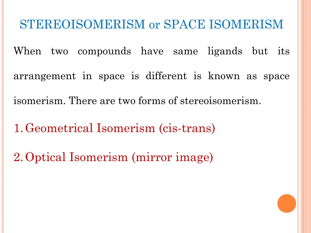 stereoisomerism or space isomerism