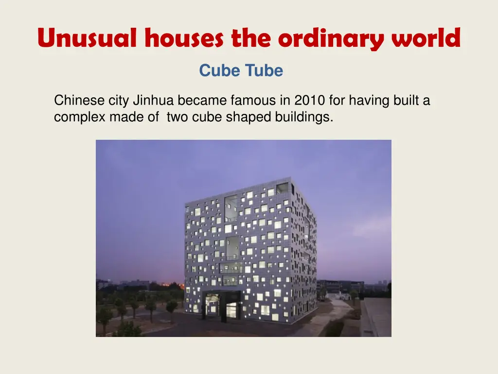 unusual houses the ordinary world cube tube