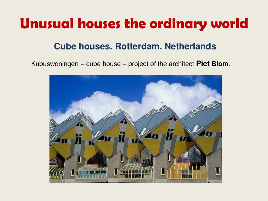 unusual houses the ordinary world