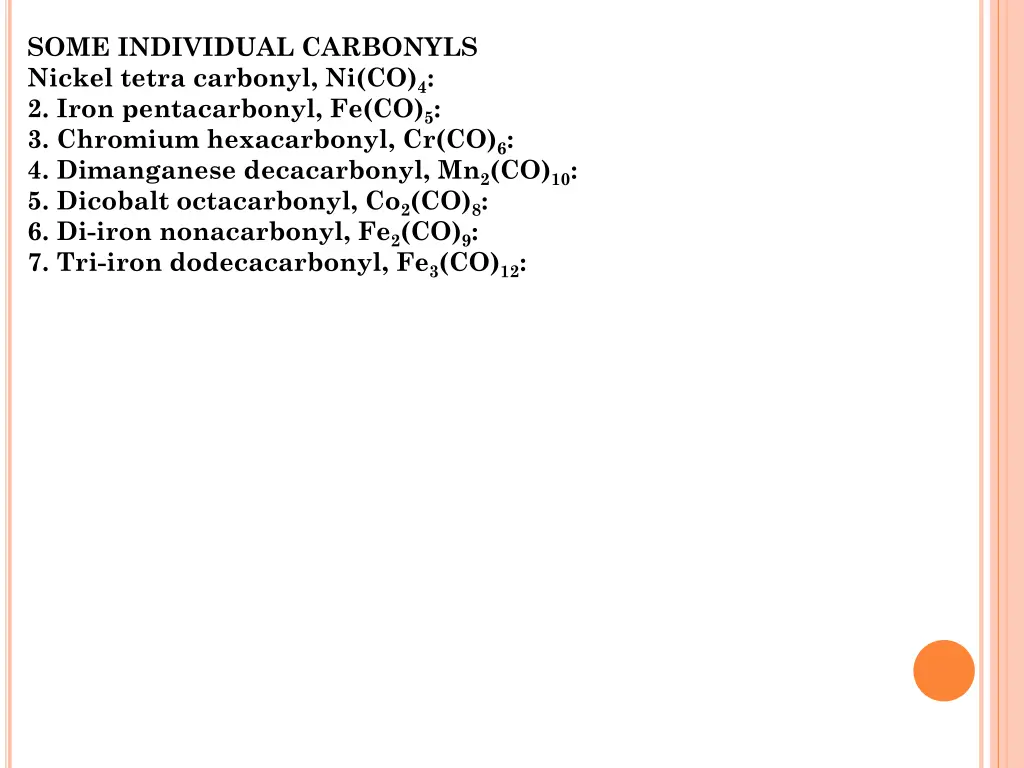 some individual carbonyls nickel tetra carbonyl