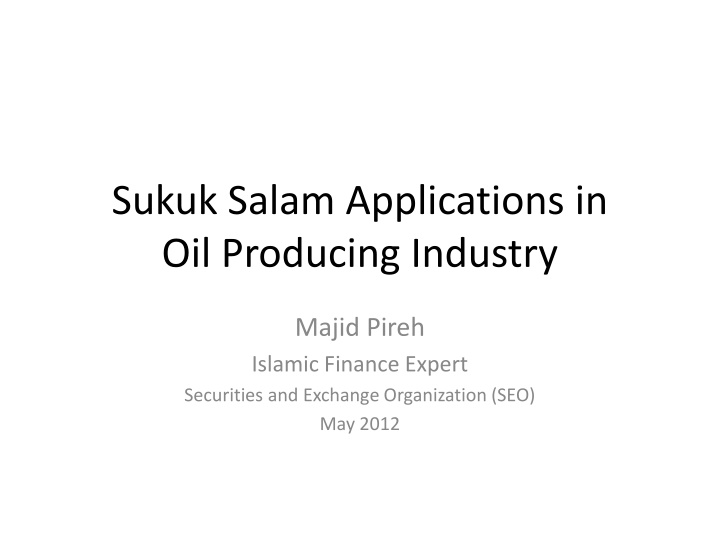 sukuk salam applications in oil producing industry