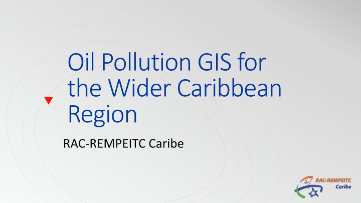 oil pollution gis for the wider caribbean region