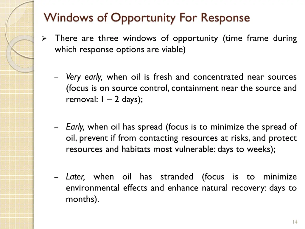 windows of opportunity for response