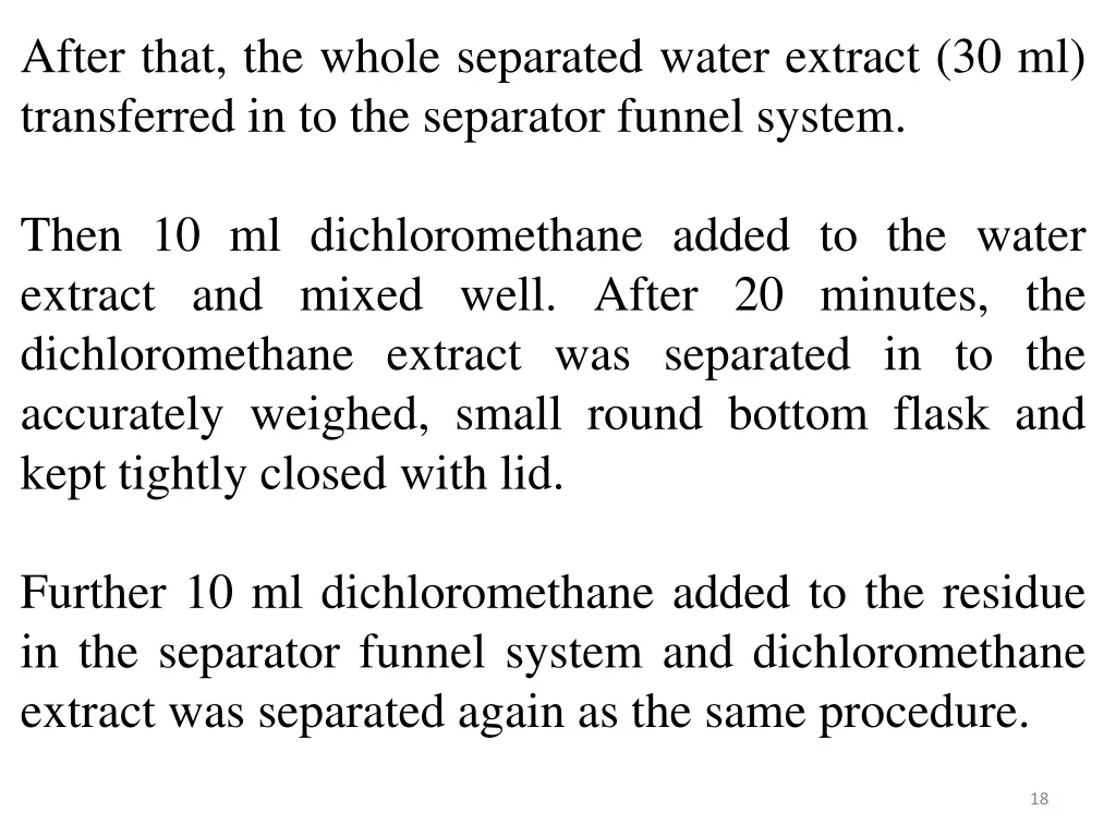 after that the whole separated water extract