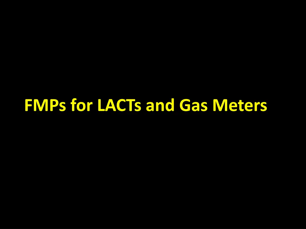 fmps for lacts and gas meters