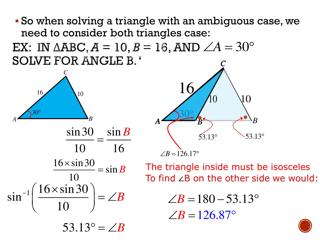 so when solving a triangle with an ambiguous case