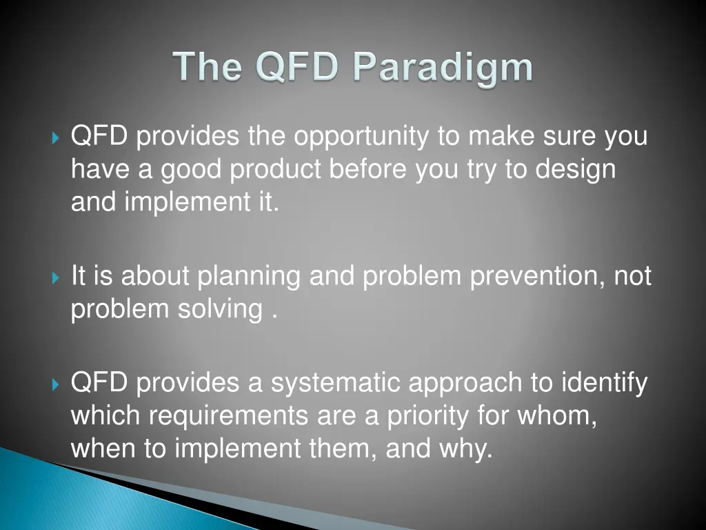 qfd provides the opportunity to make sure