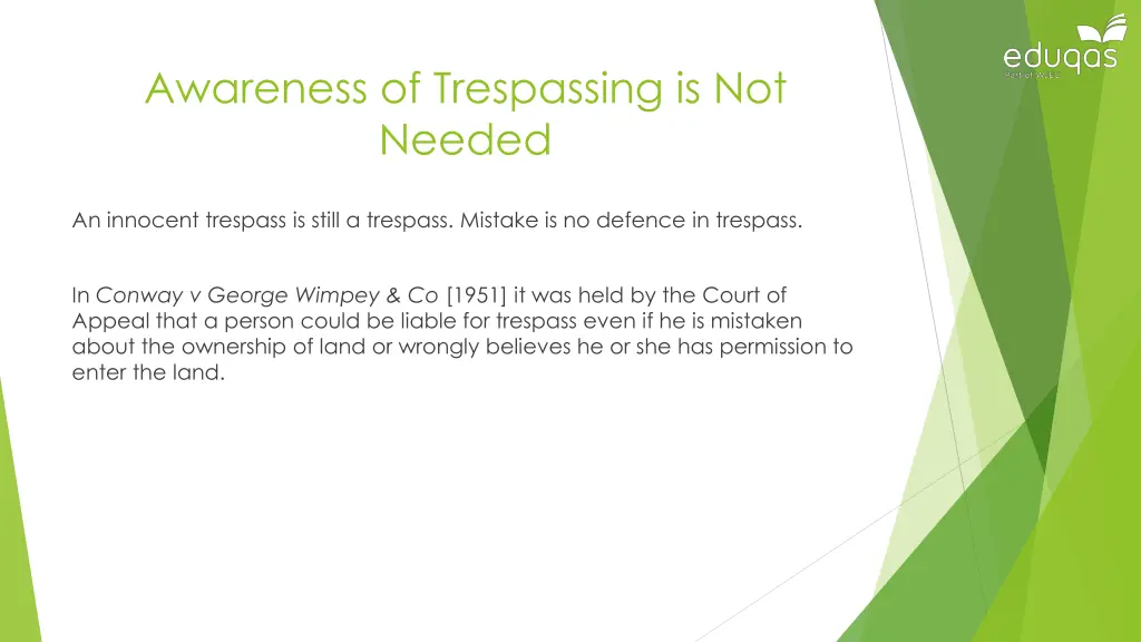 awareness of trespassing is not needed