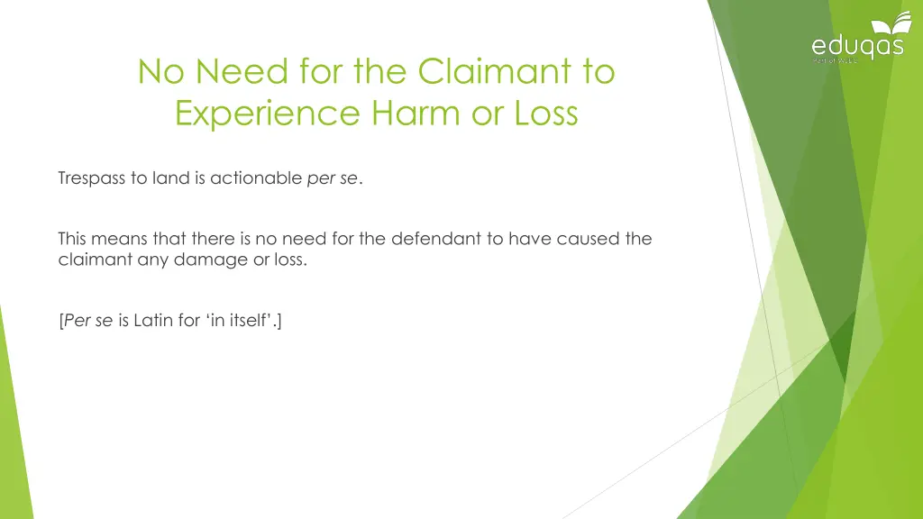 no need for the claimant to experience harm