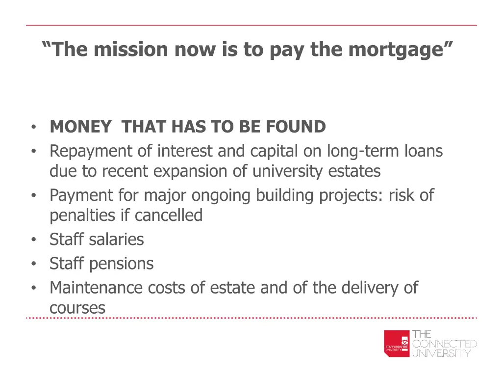 the mission now is to pay the mortgage