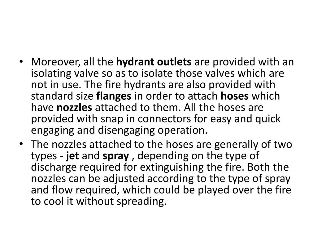 moreover all the hydrant outlets are provided