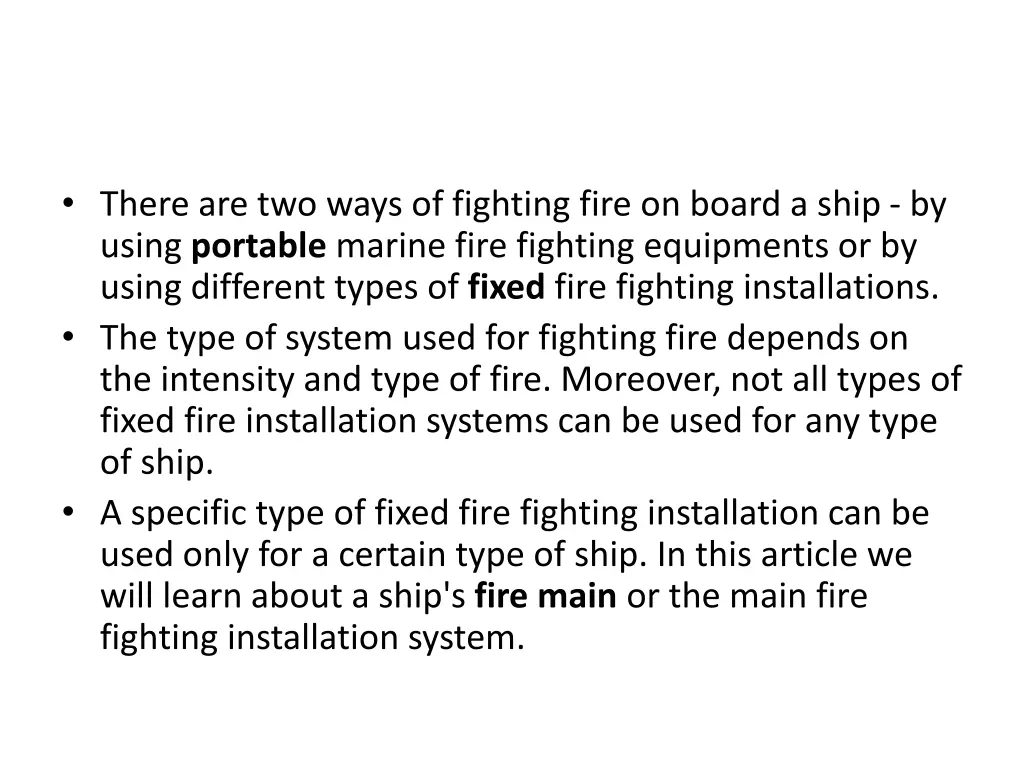 there are two ways of fighting fire on board