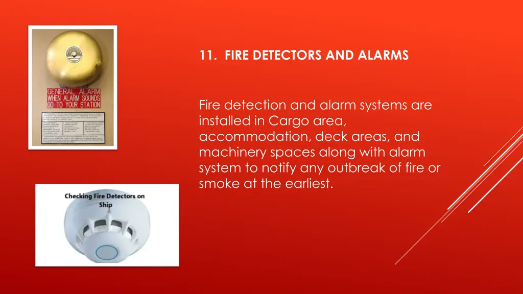 11 fire detectors and alarms