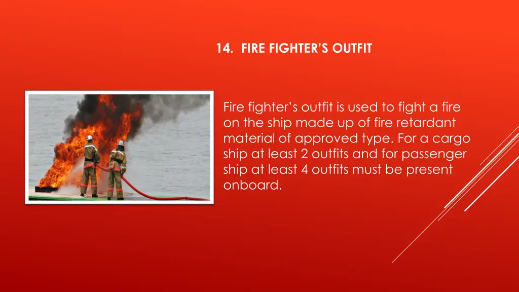 14 fire fighter s outfit