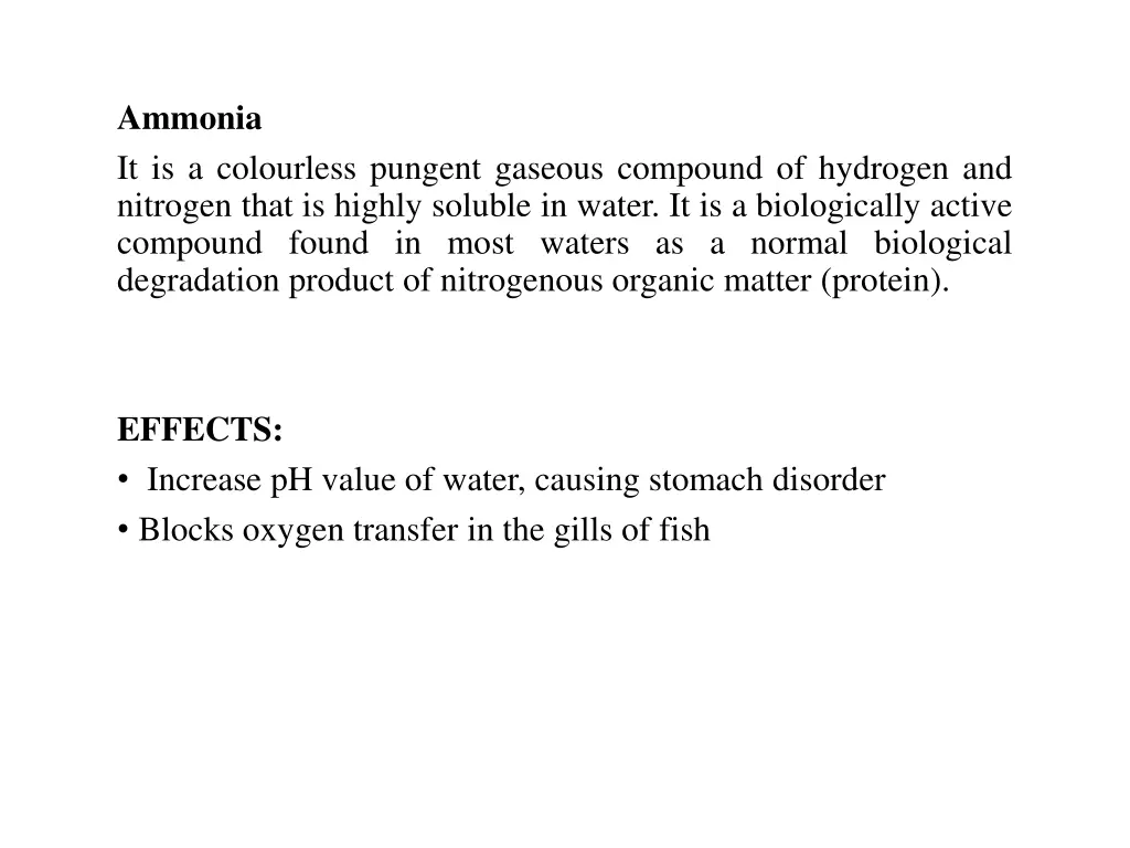 ammonia it is a colourless pungent gaseous