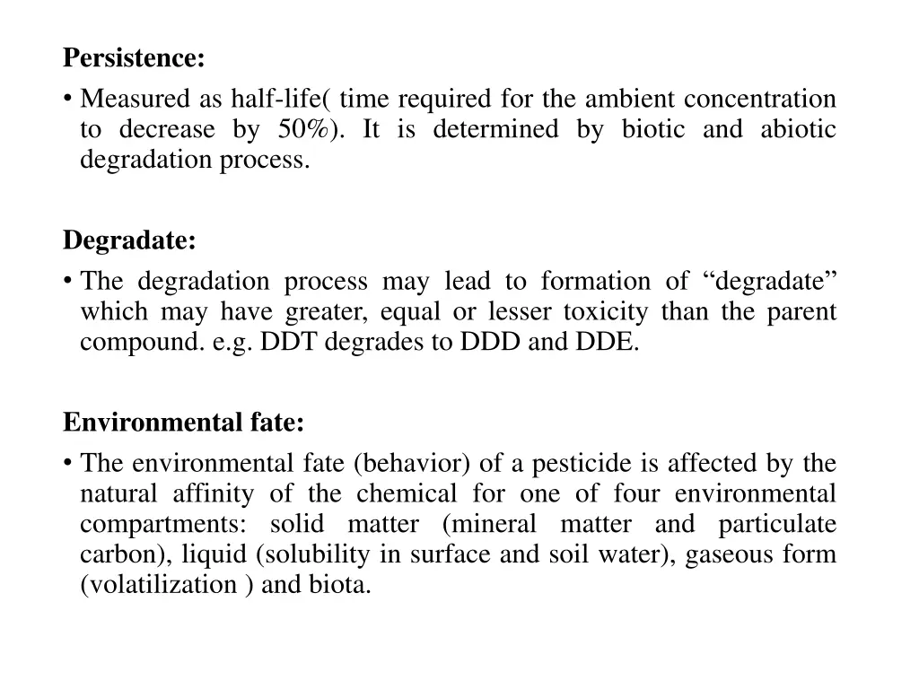 persistence measured as half life time required