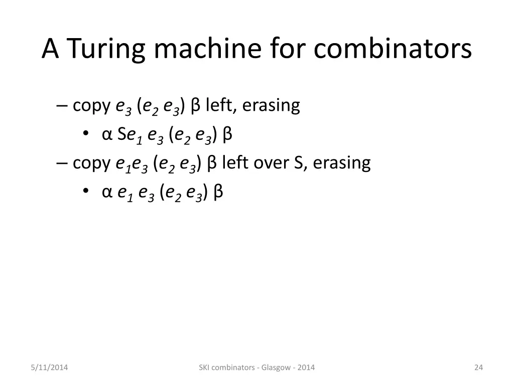 a turing machine for combinators 8