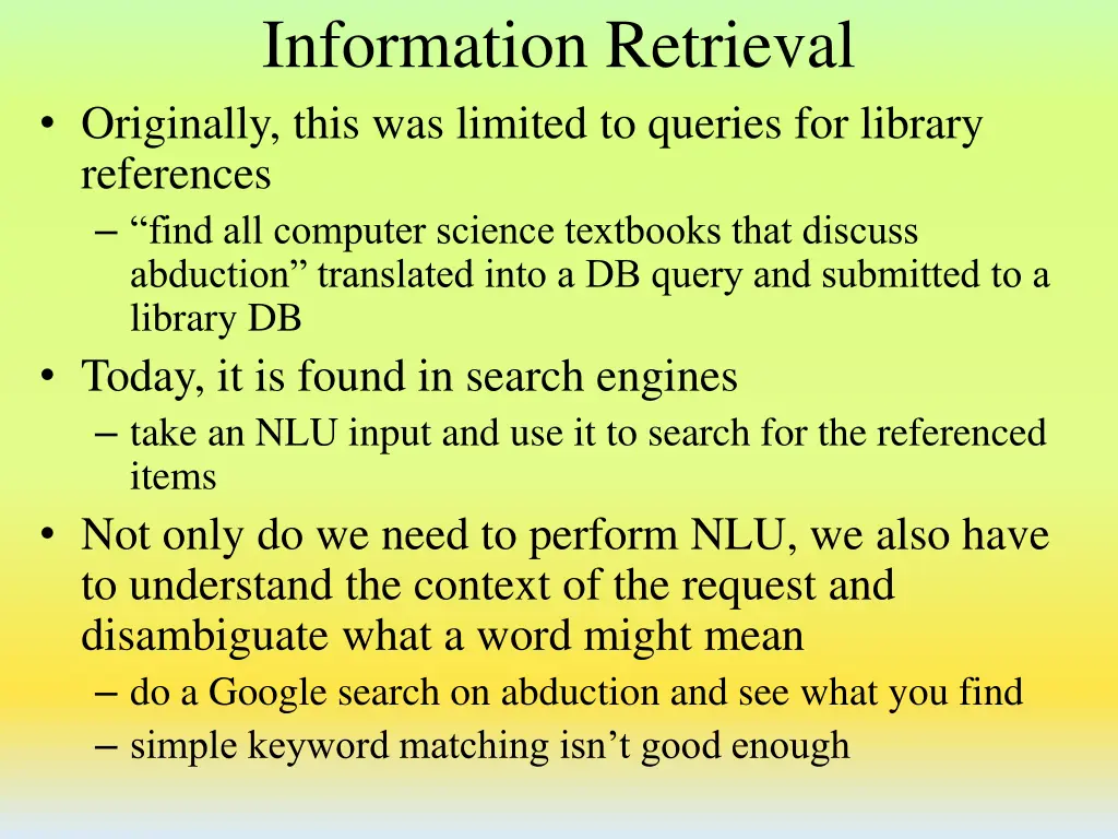 information retrieval originally this was limited