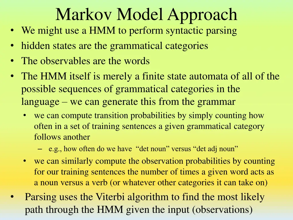 markov model approach we might