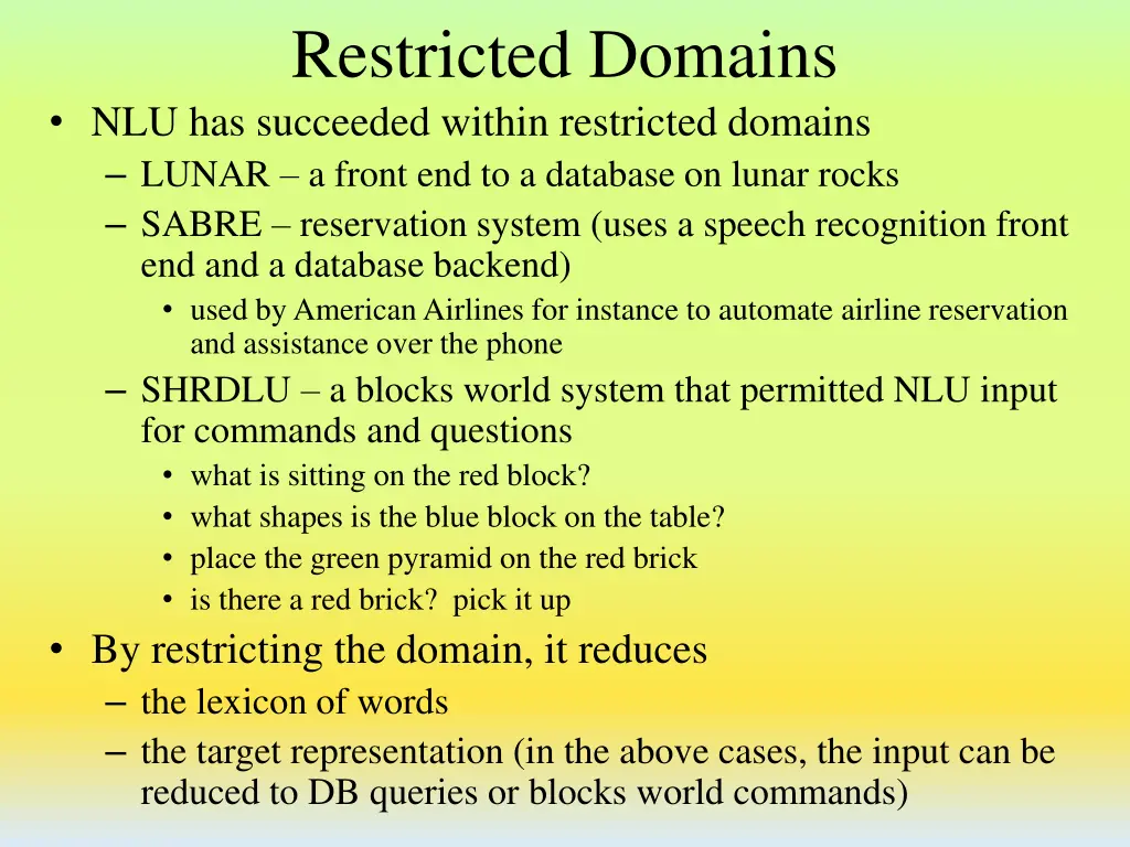 restricted domains nlu has succeeded within