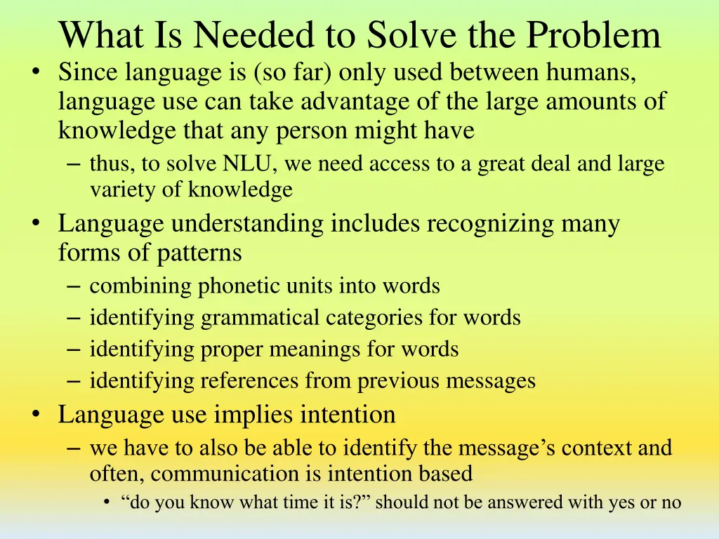 what is needed to solve the problem since