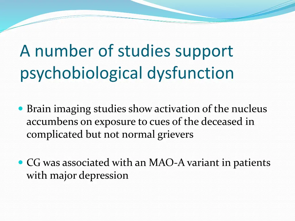 a number of studies support psychobiological