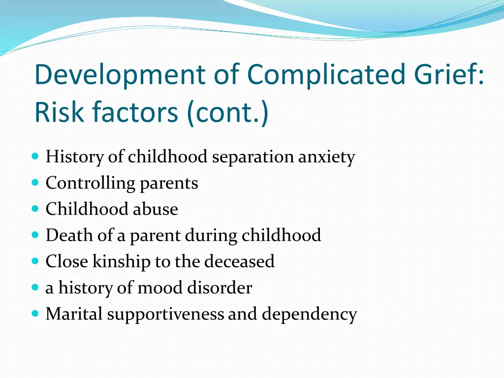 development of complicated grief risk factors cont