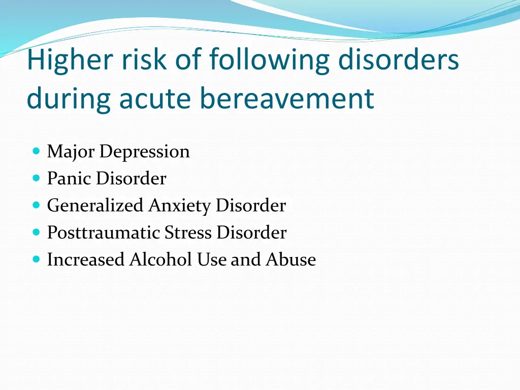 higher risk of following disorders during acute