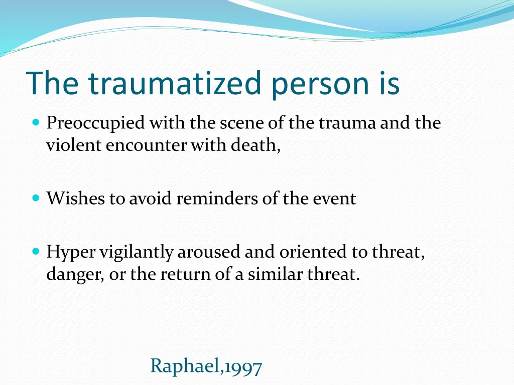 the traumatized person is