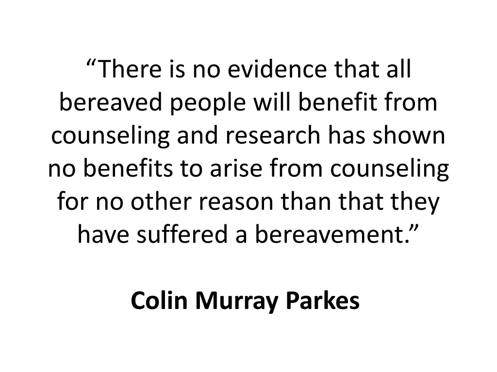 there is no evidence that all bereaved people