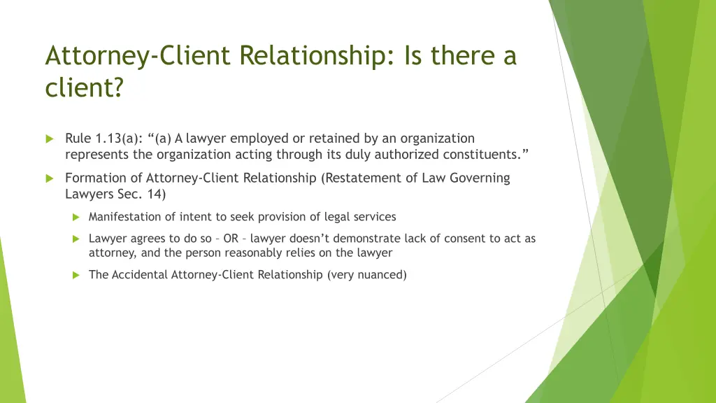 attorney client relationship is there a client