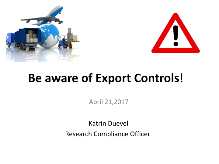 be aware of export controls