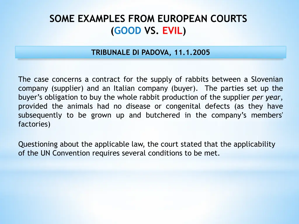 some examples from european courts good vs evil