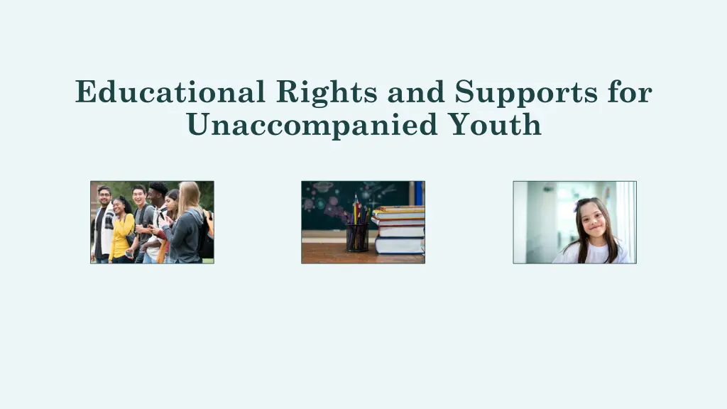 educational rights and supports for unaccompanied